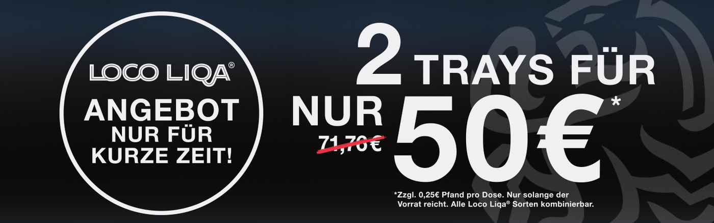 Banner mit Text "Loco Liqa Angebot nur für kurze Zeit. 2 Trays für nur 50 € statt 71,76 €"